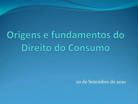 Origens e fundamentos do Direito do Consumo