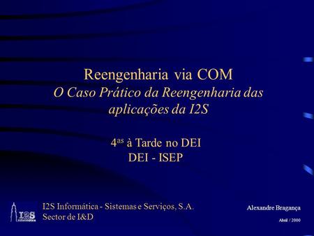 I2S Informática - Sistemas e Serviços, S.A. Sector de I&D