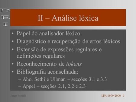 II – Análise léxica DEI Papel do analisador léxico.