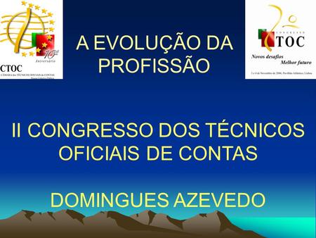 A EVOLUÇÃO DA PROFISSÃO II CONGRESSO DOS TÉCNICOS OFICIAIS DE CONTAS DOMINGUES AZEVEDO.