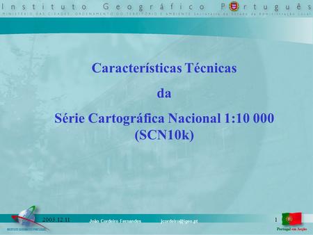 Características Técnicas Série Cartográfica Nacional 1: (SCN10k)