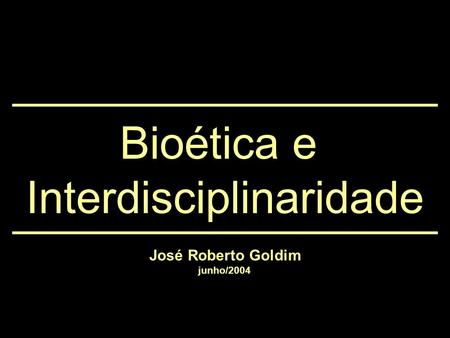 Bioética e Interdisciplinaridade