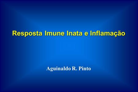 Resposta Imune Inata e Inflamação