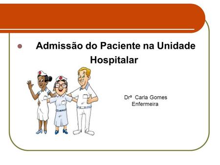 Admissão do Paciente na Unidade Hospitalar