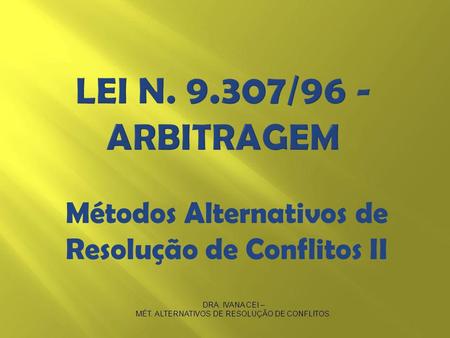 Métodos Alternativos de Resolução de Conflitos II