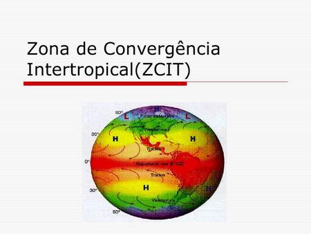Zona de Convergência Intertropical(ZCIT)