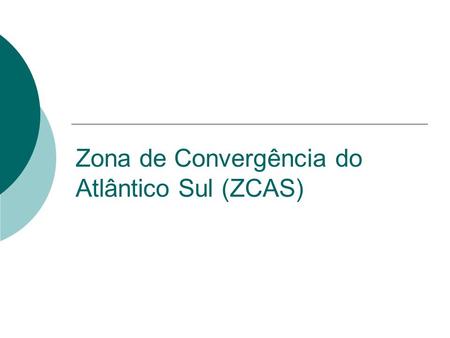 Zona de Convergência do Atlântico Sul (ZCAS)