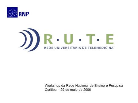 Workshop da Rede Nacional de Ensino e Pesquisa