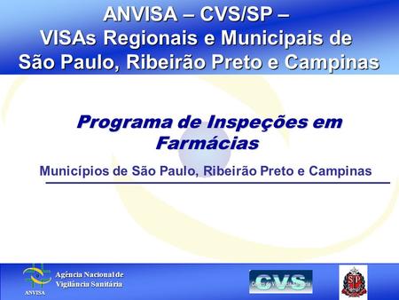 VISAs Regionais e Municipais de São Paulo, Ribeirão Preto e Campinas