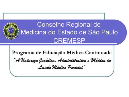 Conselho Regional de Medicina do Estado de São Paulo CREMESP