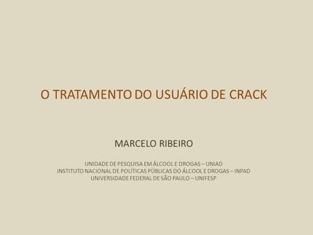 O TRATAMENTO DO USUÁRIO DE CRACK