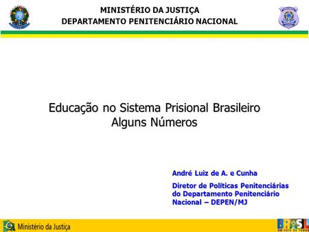 Educação no Sistema Prisional Brasileiro Alguns Números