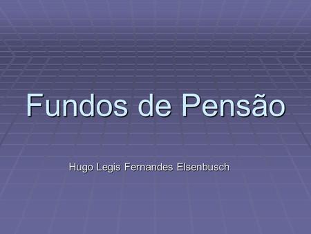 Hugo Legis Fernandes Elsenbusch