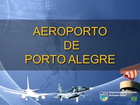 AEROPORTO DE PORTO ALEGRE.