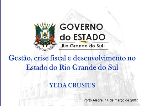 Gestão, crise fiscal e desenvolvimento no Estado do Rio Grande do Sul