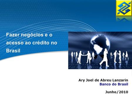 Fazer negócios e o acesso ao crédito no Brasil