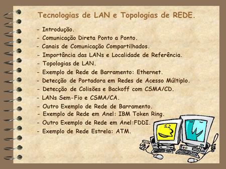 Tecnologias de LAN e Topologias de REDE.