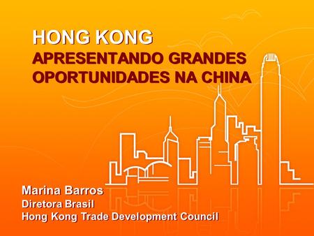 HONG KONG APRESENTANDO GRANDES OPORTUNIDADES NA CHINA
