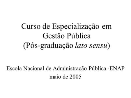 Curso de Especialização em Gestão Pública (Pós-graduação lato sensu)