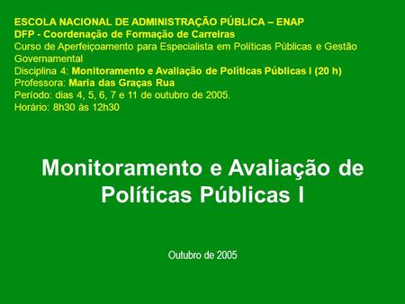 Monitoramento e Avaliação de Políticas Públicas I