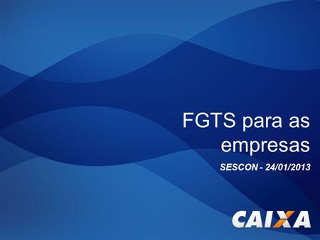 FGTS para as empresas SESCON - 24/01/2013.