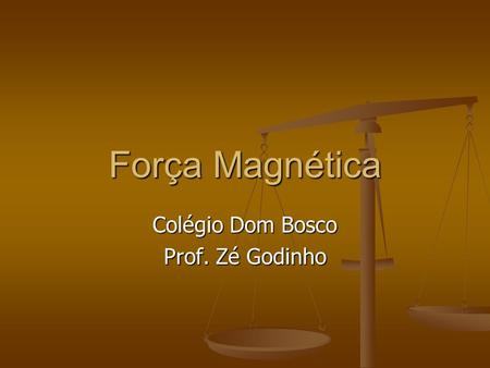 Colégio Dom Bosco Prof. Zé Godinho