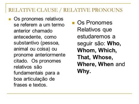 RELATIVE CLAUSE / RELATIVE PRONOUNS