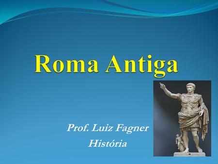 Prof. Luiz Fagner História