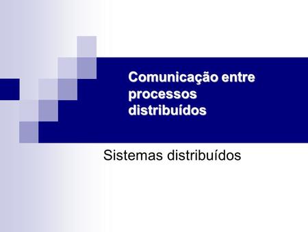 Comunicação entre processos distribuídos