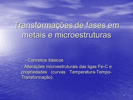 Transformações de fases em metais e microestruturas