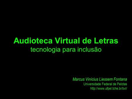 Audioteca Virtual de Letras tecnologia para inclusão