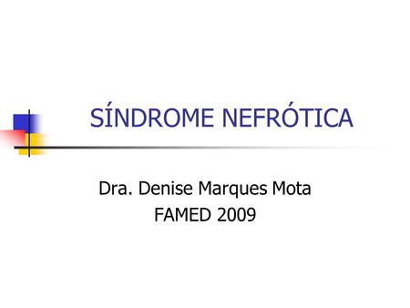 Dra. Denise Marques Mota FAMED 2009