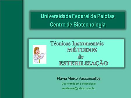 Universidade Federal de Pelotas Centro de Biotecnologia
