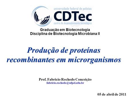 Produção de proteínas recombinantes em microrganismos