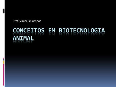 Conceitos em Biotecnologia Animal