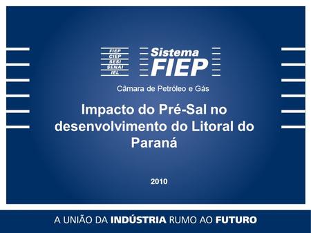 Impacto do Pré-Sal no desenvolvimento do Litoral do Paraná