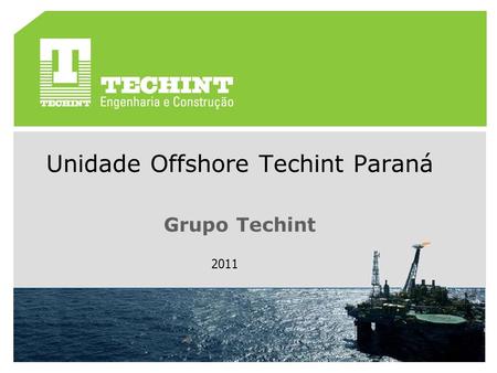 Unidade Offshore Techint Paraná Grupo Techint