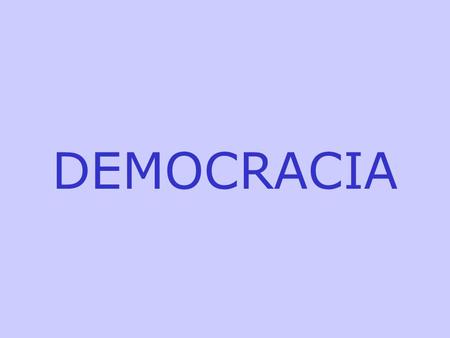 DEMOCRACIA.