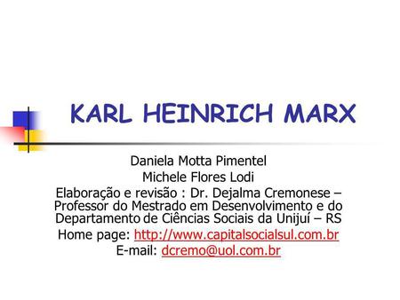 KARL HEINRICH MARX Daniela Motta Pimentel Michele Flores Lodi