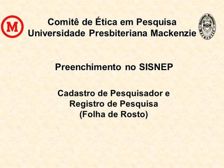 Comitê de Ética em Pesquisa Universidade Presbiteriana Mackenzie
