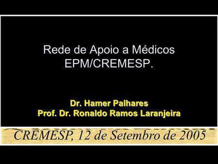 Rede de Apoio a Médicos EPM/CREMESP.