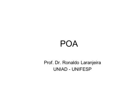 Prof. Dr. Ronaldo Laranjeira UNIAD - UNIFESP