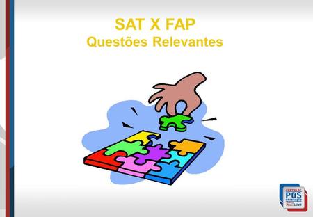 SAT X FAP Questões Relevantes