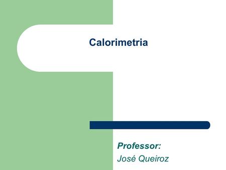Professor: José Queiroz