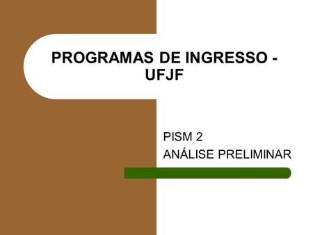 PROGRAMAS DE INGRESSO - UFJF