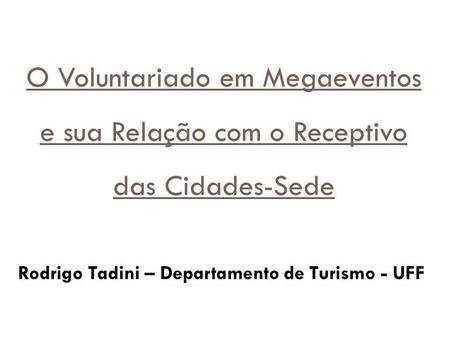 Rodrigo Tadini – Departamento de Turismo - UFF