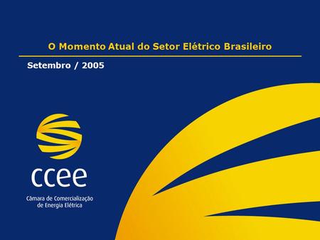 O Momento Atual do Setor Elétrico Brasileiro