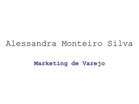 Alessandra Monteiro Silva