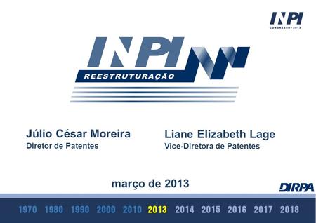 Júlio César Moreira Liane Elizabeth Lage março de 2013