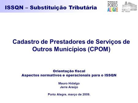 Cadastro de Prestadores de Serviços de Outros Municípios (CPOM)